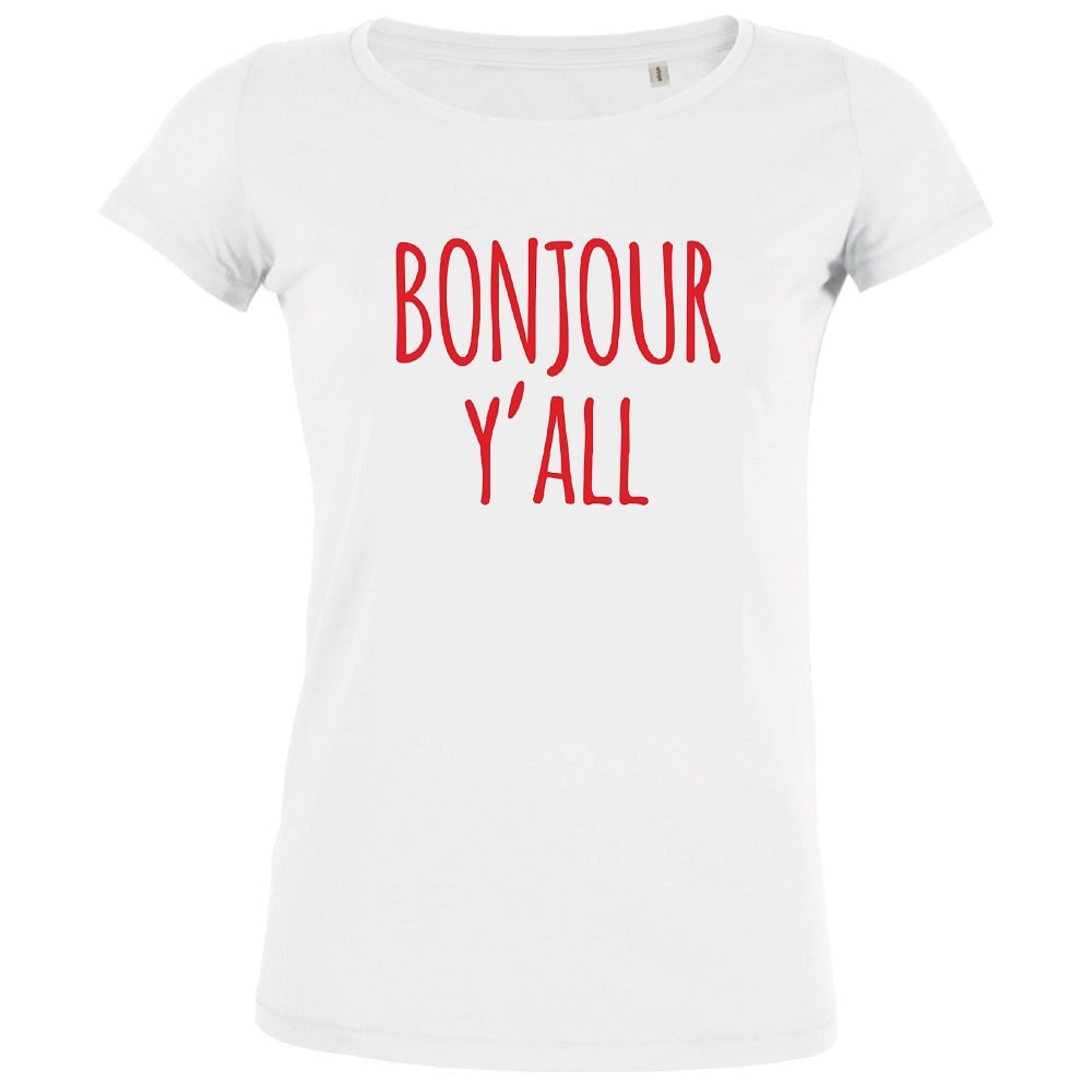 Bonjour Y all Women s Organic T Shirt BIG FRENCHIES