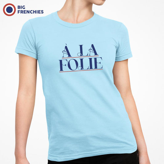 À La Folie Women's Organic Cotton Tee