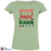 Believe In The Magic of the Season Christmas Women's Organic Cotton Tee