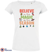 Believe In The Magic of the Season Christmas Women's Organic Cotton Tee