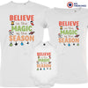 Believe In The Magic of the Season Christmas Matching Family Organic Tees (Set of 3)