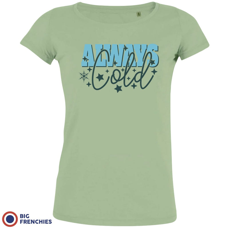 Always Cold Christmas Women's Organic Cotton Tee