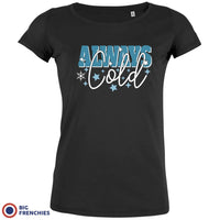 Always Cold Christmas Women's Organic Cotton Tee