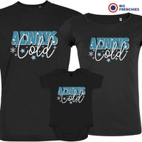 Always Cold Christmas Matching Family Organic Tees (Set of 3)