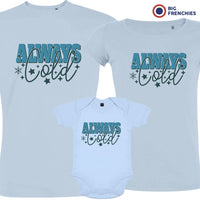 Always Cold Christmas Matching Family Organic Tees (Set of 3)