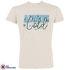 Always Cold Christmas Men's Organic Cotton Tee