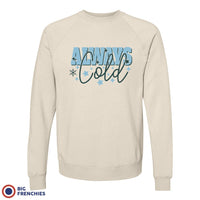 Always Cold Christmas Unisex Organic Cotton Sweatshirt