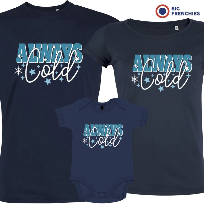 Always Cold Christmas Matching Family Organic Tees (Set of 3)