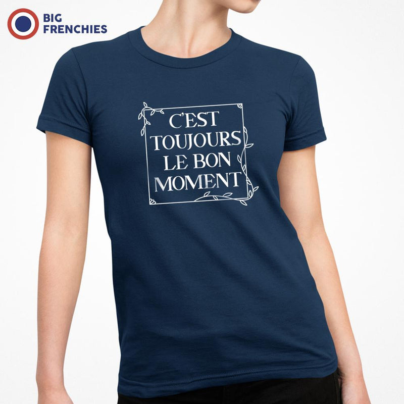 C'est Toujours Le Bon Moment Women's Organic Cotton Tee