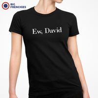 Ew, David Women's Organic Cotton Tee