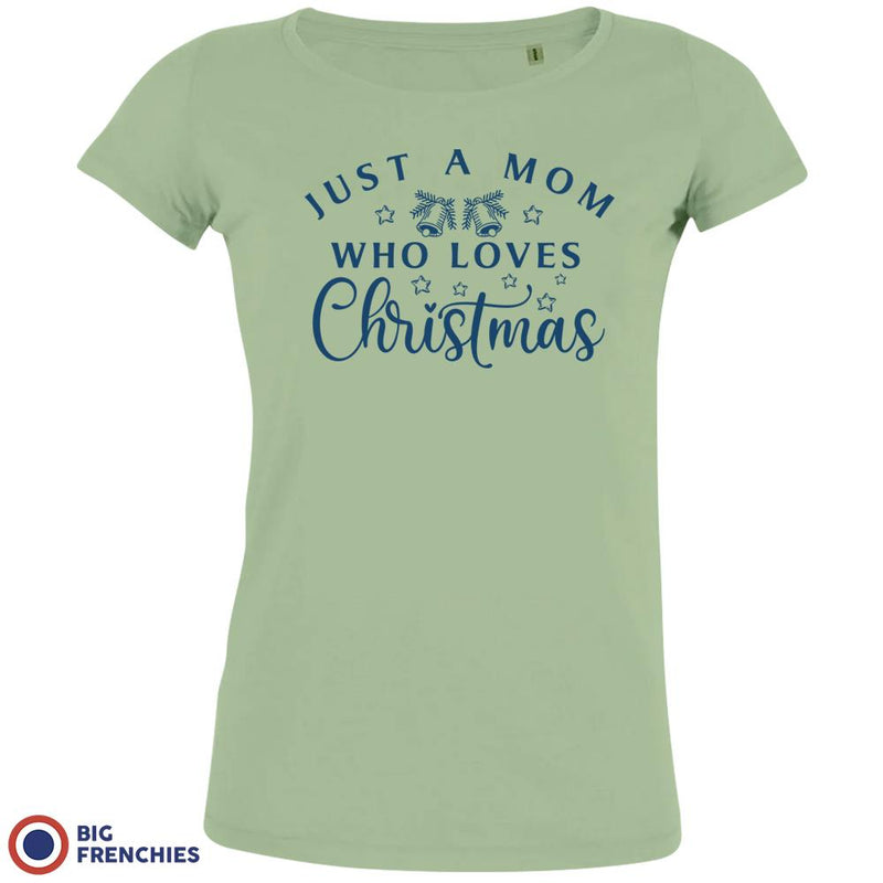 Just a Mom Who Loves Christmas Women's Organic Tee