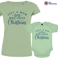 Just a Mom Kid Who Loves Christmas Mom and Child Organic Cotton family Set (Set of 2)