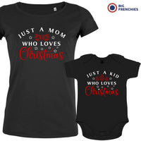 Just a Mom Kid Who Loves Christmas Mom and Child Organic Cotton family Set (Set of 2)