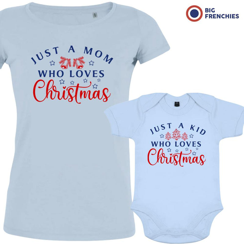 Just a Mom Kid Who Loves Christmas Mom and Child Organic Cotton family Set (Set of 2)