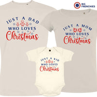 Just a Dad Mom Kid Who Loves Christmas Matching Family Organic Tees (Set of 3)