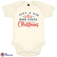 Just a Kid Who Loves Christmas Organic Cotton Baby Onesie