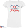 Just a Mom Who Loves Christmas Women's Organic Tee