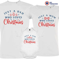 Just a Dad Mom Kid Who Loves Christmas Matching Family Organic Tees (Set of 3)