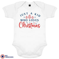 Just a Kid Who Loves Christmas Organic Cotton Baby Onesie