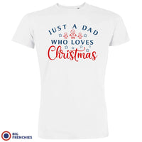 Just a Dad Who Loves Christmas Men's Organic Cotton Tee