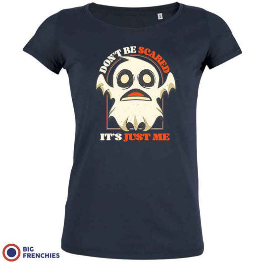 Don't Be Scared It's Just Me Women's Organic Cotton Tee