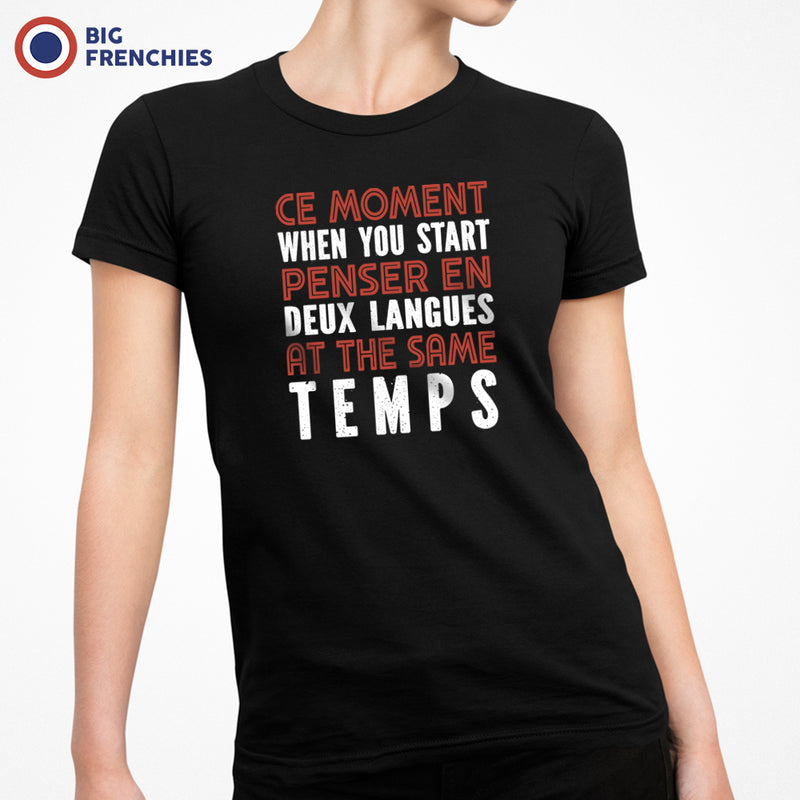 Ce Moment When You Start Penser En Deux Langues At The Same Temps Women's Organic Cotton Tee