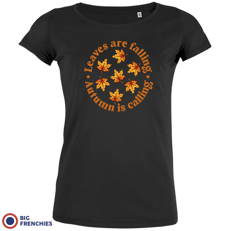 Leaves Are Falling Autumn Is Calling Women's Organic Cotton Tee