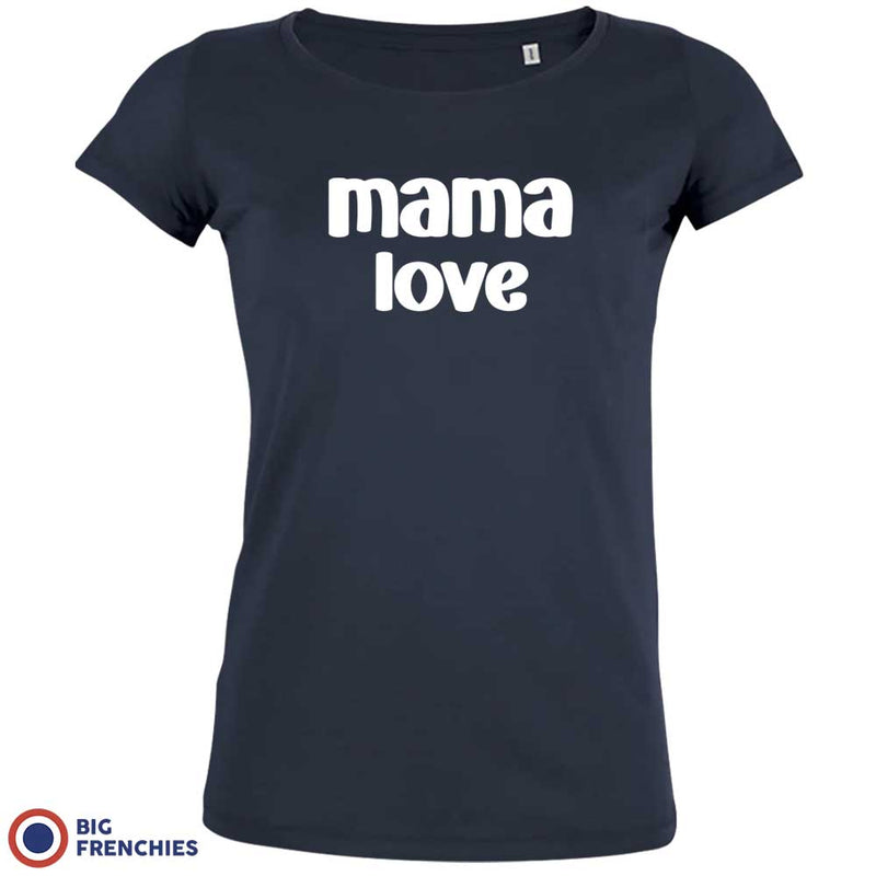 Mama Love Women's Organic Cotton Tee