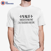 Sauf Erreur De Ma Part J'ai Toujours Raison Men's Organic Cotton Tee