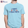 I Want To Steak Friite Men's Organic Cotton Tee