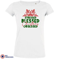 Stressed Blessed Christmas Obsessed Women's Organic Cotton Tee