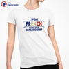 I Speak French What's Your Superpower? Women's Organic Cotton Tee