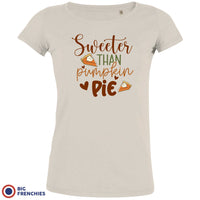 Sweeter Than Pumpkin Pie Women's Organic Cotton Tee