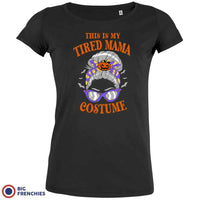 This is My Tired Mama Costume Halloween Women's Organic Cotton Tee