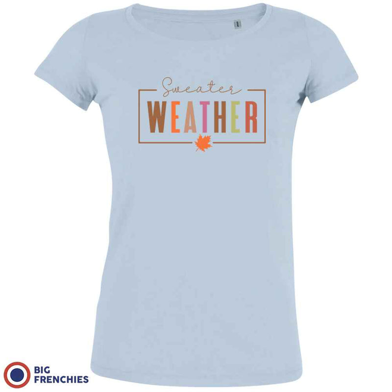 Sweater Weather Women's Organic Cotton Tee