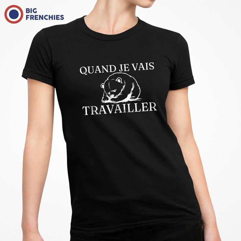 Quand Je Vais Travailler Women's Organic Cotton Tee