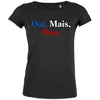 Oui Mais Non Women's Organic Cotton Tee