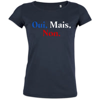 Oui Mais Non Women's Organic Cotton Tee