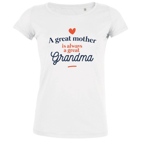 A Great Mother Is Always A Great Grandma Women's Organic Tee - bigfrenchies