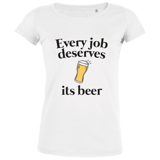 Every Job Deserves Its Beer Women's Organic Tee - bigfrenchies