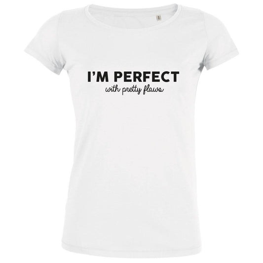 I'm Perfect With Pretty Flaws Women's Organic Tee - bigfrenchies