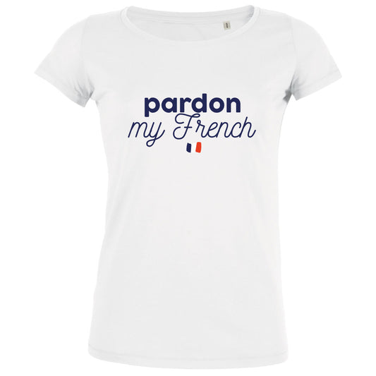 Pardon My French Women's Organic Tee - BIG FRENCHIES